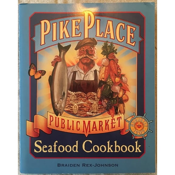 Pre-Owned Pike Place Public Market Seafood Cookbook (Paperback) 0898158729 9780898158724