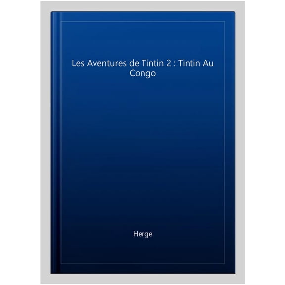 Pre-Owned Tintin Au Congo (Aventures de Tintin) MINI ALBUM - Tme 2 (Les Aventures de Tintin) (French Edition) (Hardcover) 2203003049 9782203003040