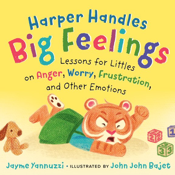 Harper Handles Big Feelings: Lessons for Littles on Anger, Worry, Frustration, and Other Emotions, (Paperback)