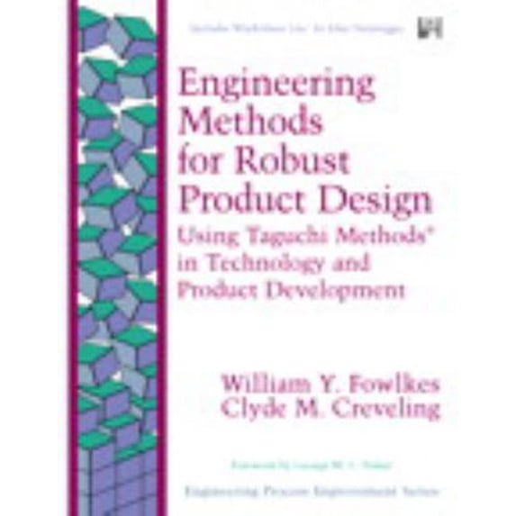 Pre-Owned Engineering Methods for Robust Product Design: Using Taguchi Methods in Technology and Product Development (Hardcover) 0201633671 9780201633672
