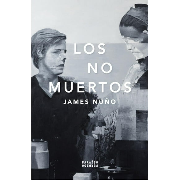 Los No Muertos Paraíso perdido 9786078512010