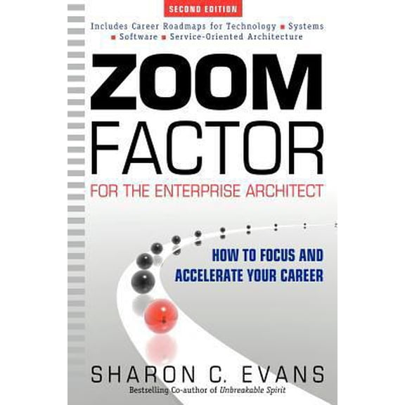 Pre-Owned Zoom Factor for the Enterprise Architect: How to Focus and Accelerate Your Career (Paperback) 0981260918 9780981260914