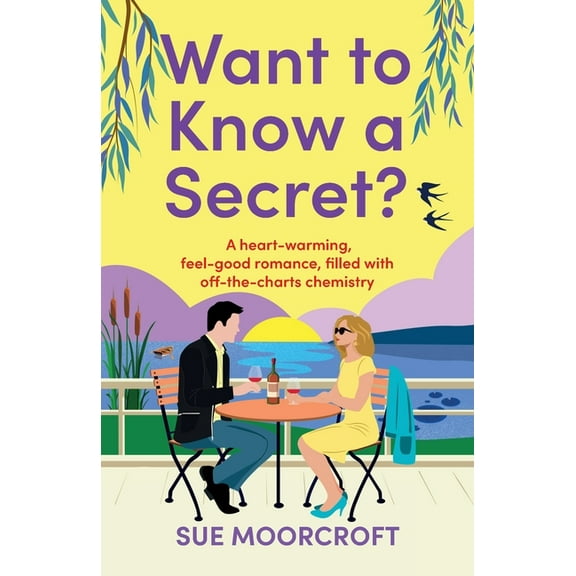 Want to Know a Secret?: The ultimate uplifting, feel-good, second-chance romance, (Paperback)