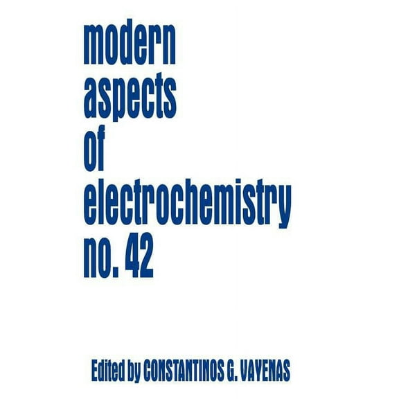 Modern Aspects of Electrochemistry Modern Aspects of Electrochemistry 42, Book 42, (Paperback)