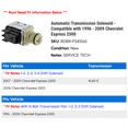 thumbnail image 2 of Automatic Transmission Solenoid - Compatible with 1996 - 2009 Chevy Express 2500 1997 1998 1999 2000 2001 2002 2003 2004 2005 2006 2007 2008, 2 of 2
