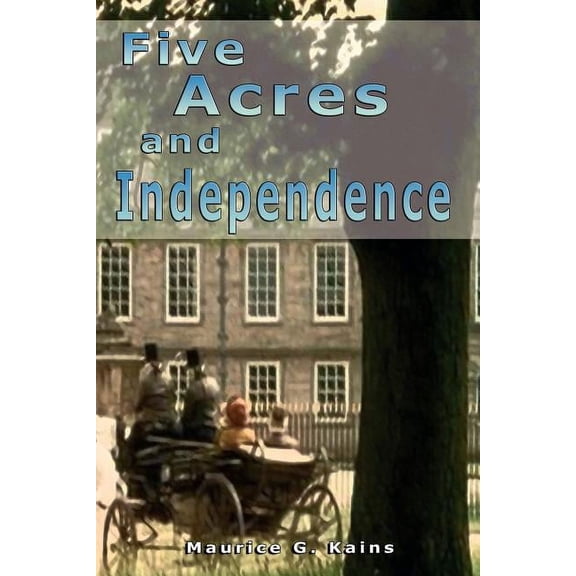 Five Acres and Independence, (Paperback)
