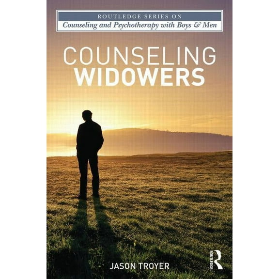 The Routledge Counseling and Psychothera Counseling Widowers, (Paperback)