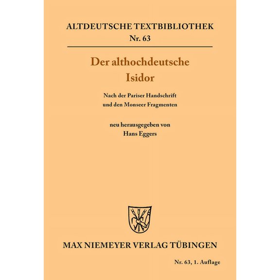Altdeutsche Textbibliothek Der althochdeutsche Isidor, Book 63, (Paperback)