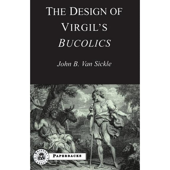 Bcpaperbacks The Design of Virgil's Bucolics, (Paperback)