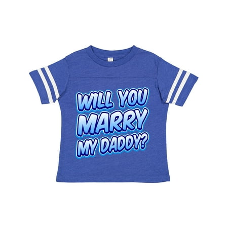 

Inktastic Will You Marry My Daddy (blue) Gift Toddler Boy or Toddler Girl T-Shirt