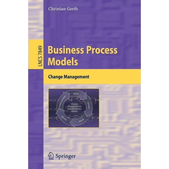 Business Process Models: Change Management, (Paperback)