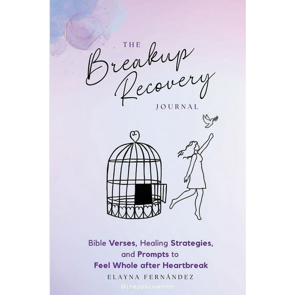 The Breakup Recovery Journal: Bible Verses, Healing Strategies, and Prompts to Feel Whole after Heartbreak, (Paperback)