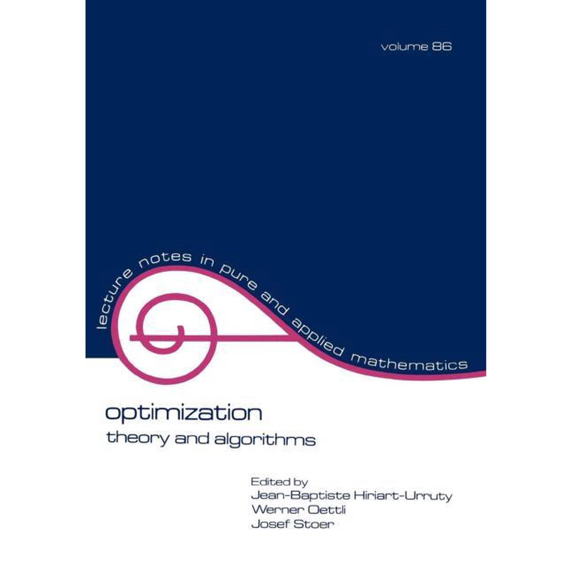 Lecture Notes in Pure and Applied Mathem Optimization: Theory and Algorithms Book 86 (Paperback)