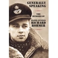 thumbnail image 1 of Generally Speaking: The Memoirs of Major-General Richard Rohmer, 1 of 1