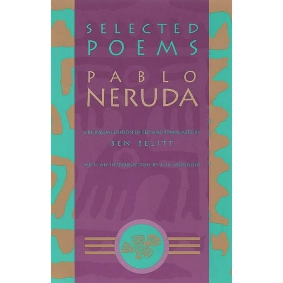 Winner of the Nobel Prize Selected Poems: Pablo Neruda, (Paperback)