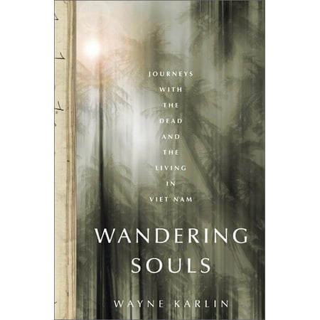 Pre-Owned Wandering Souls: Journeys with the Dead and the Living in Vietnam (Paperback) 1568587422 9781568587424