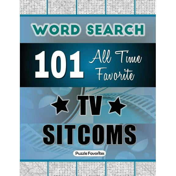 All Time Favorite TV Sitcoms Word Search: Featuring 101 Word Find Puzzles, (Paperback)