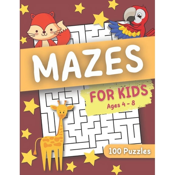 Mazes For Kids Ages 4-8: 100 Challenging Maze Puzzles for Kids 4-8, 4-6, Maze Activity Workbook, (Paperback)