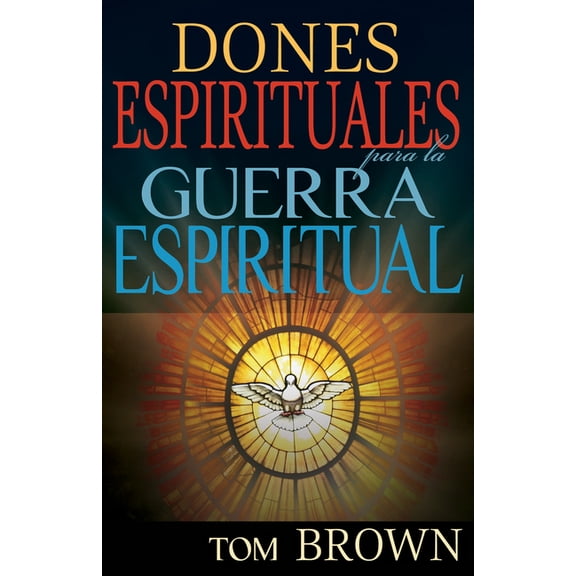 Dones Espirituales Para La Guerra Espiritual, (Paperback)