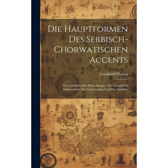 Die Hauptformen des Serbisch-chorwatischen Accents (Hardcover)