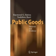 Public Goods: Theories and Evidence (Hardcover)