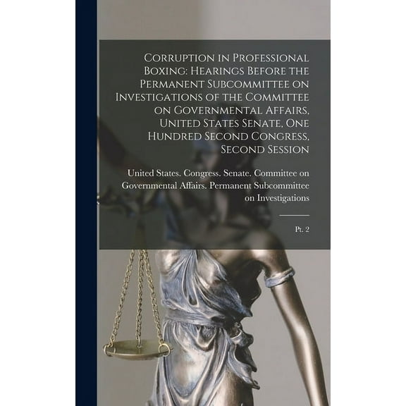 Corruption in Professional Boxing: Hearings Before the Permanent Subcommittee on Investigations of the Committee on Governmental Affairs, United State