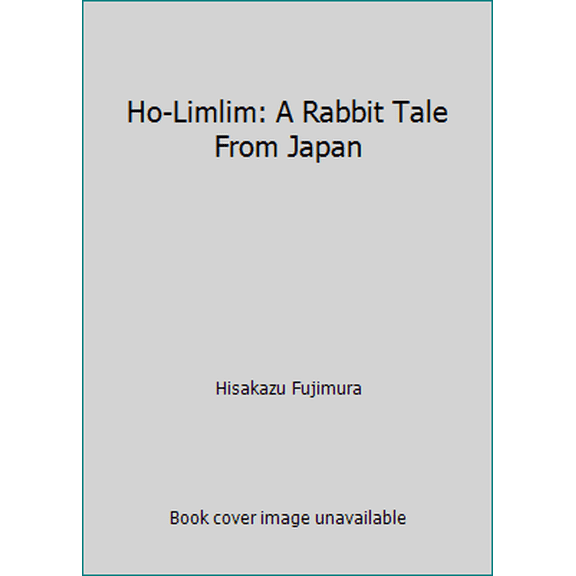 Pre-Owned Ho-Limlim: A Rabbit Tale From Japan (Hardcover) 0399221565 9780399221569