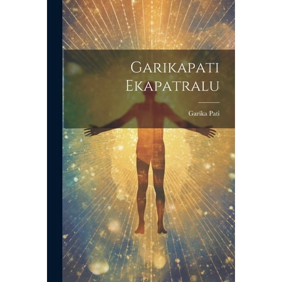 Garikapati Ekapatralu (Paperback)