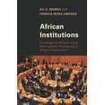 thumbnail image 1 of Pre-Owned African Institutions: Challenges to Political, Social, and Economic Foundations of Africa's Development, 1 of 1