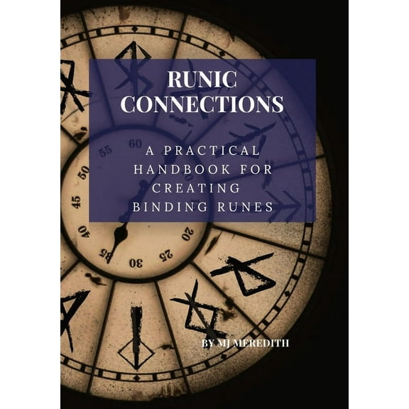 Runic Connection: A Practical Handbook for Creating Binding Runes, (Paperback)