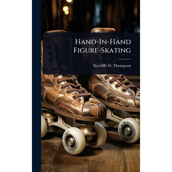Hand-In-Hand Figure-Skating, (Hardcover)