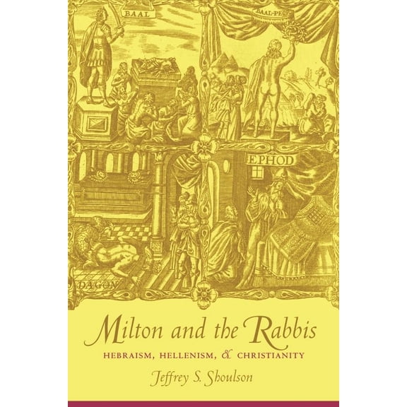Pre-Owned Milton and the Rabbis: Hebraism, Hellenism, and Christianity (Paperback) 0231123299 9780231123297