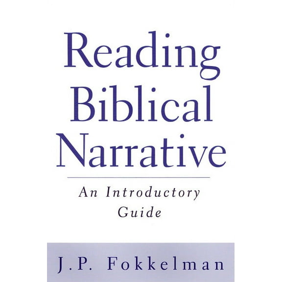Reading Biblical Narrative: An Introductory Guide (Paperback)