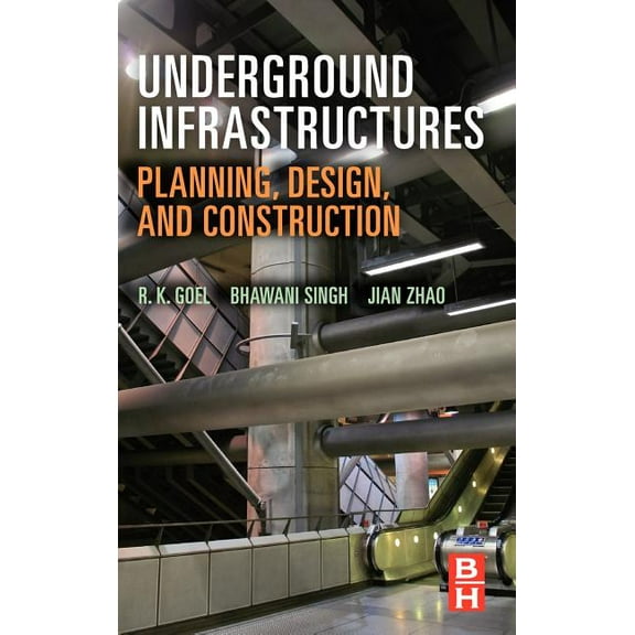 Underground Infrastructures: Planning, Design, and Construction, (Hardcover)