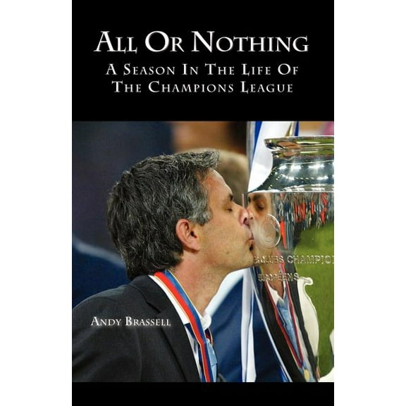 All or Nothing: A Season in the Life of the Champions League (Paperback)