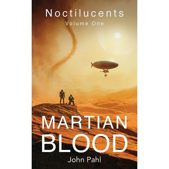 Noctilucents Noctilucents 1: Martian Blood, Book 1, (Paperback)