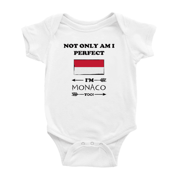 Not Only Am I Perfect, I'm Monaco Too! Cute Baby Bodysuit Newborn Clothes Outfits (White, 12-18 Months)