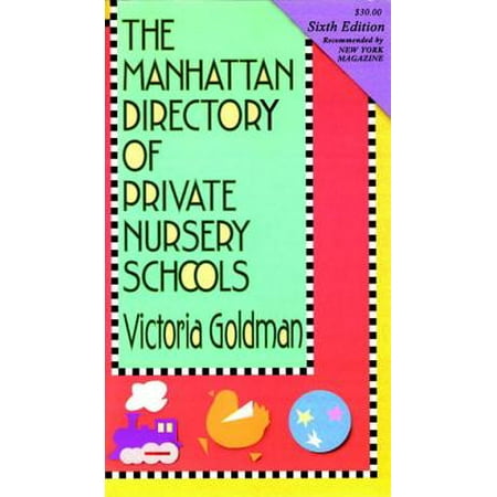 Manhattan Directory of Private Nursery Schools, 6th Ed. - (Best Private High Schools In Manhattan)