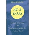 thumbnail image 2 of At a Loss: Finding Your Way After Miscarriage, Stillbirth, or Infant Death, 2 of 2