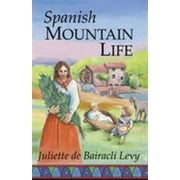 Spanish Mountain Life, Used [Paperback]