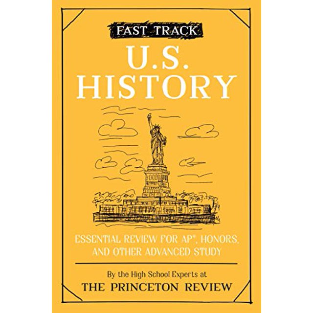 Fast Track: U.S. History: Essential Review for AP, Honors, and Other Advanced Study (College Test Preparation)