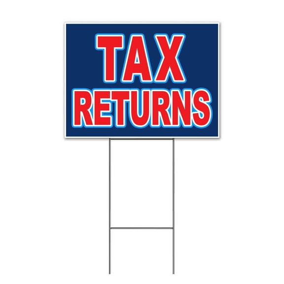 Tax Returns (18" x 24") Yard Sign, Includes Metal Step Stake