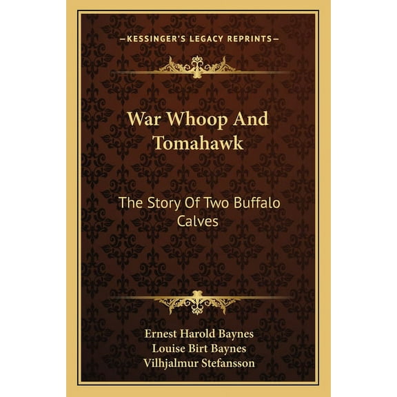 War Whoop And Tomahawk : The Story Of Two Buffalo Calves (Paperback)
