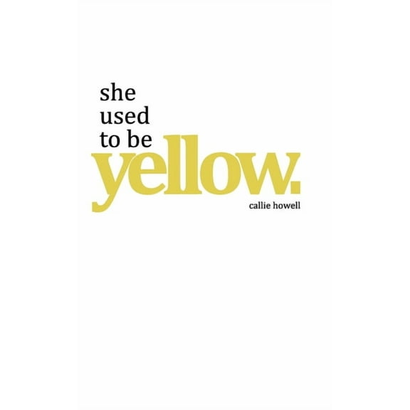 she used to be yellow (Paperback)