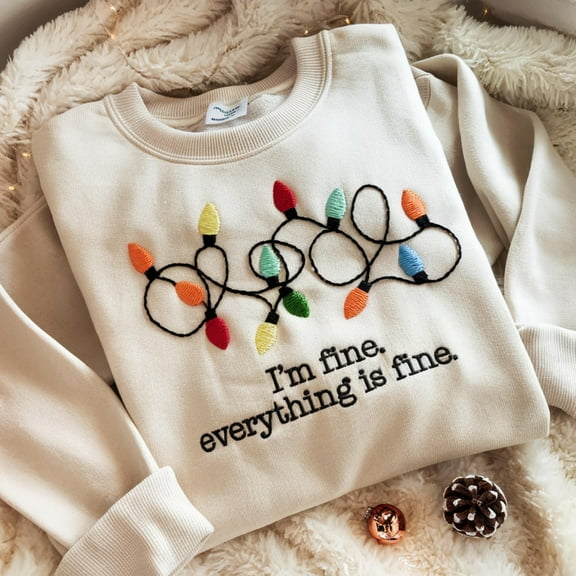 Embroidered I'm Fine Christmas Lights Sweatshirt - Funny Holiday Crewneck