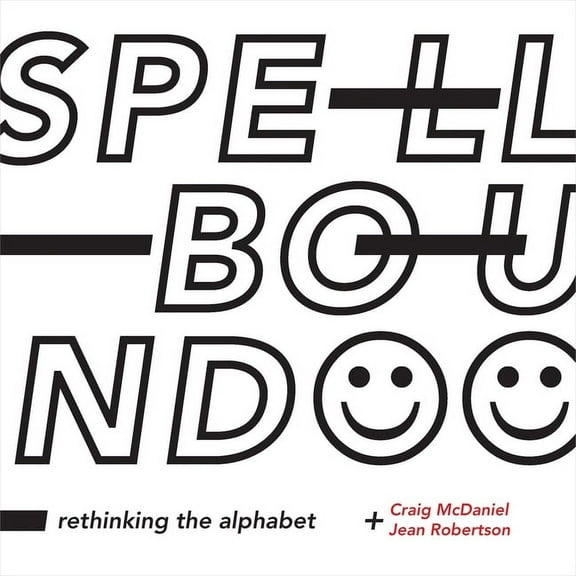 Spellbound : Rethinking the Alphabet (Paperback)