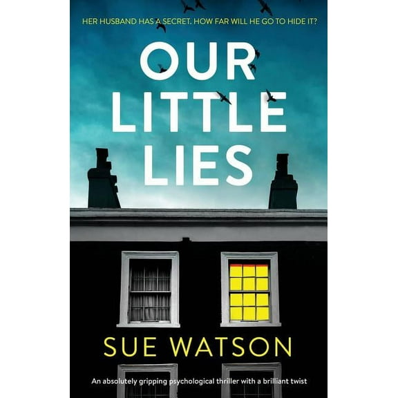 Our Little Lies: An absolutely gripping psychological thriller with a brilliant twist, (Paperback)