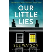 SUE WATSON Our Little Lies: An absolutely gripping psychological thriller with a brilliant twist, (Paperback)