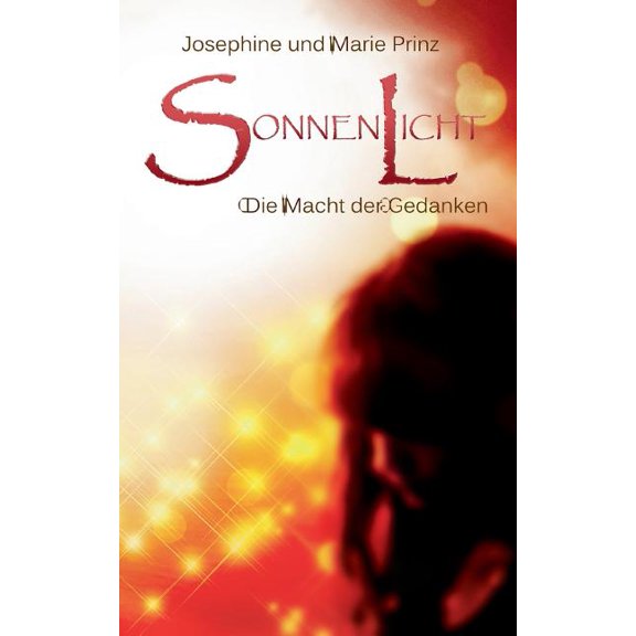 Sonnenlicht: Die Macht der Gedanken, (Paperback)