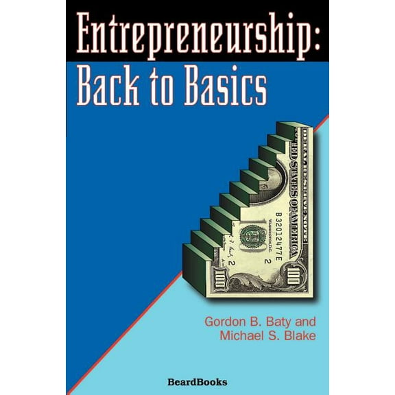 Entrepreneurship: Back to Basics (Paperback)